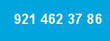 921 462 37 86